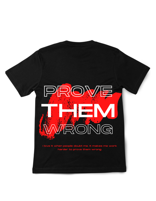 Prove them wrong T-shirt